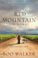 Red Mountain: Ein Roman