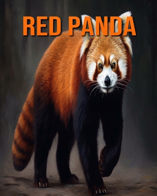 Red Panda: Amazing Photos and Fun Facts Book for kids - Hession, Kathi