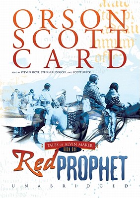Red Prophet - Card, Orson Scott, and Brick, Scott (Read by), and Hoye, Stephen (Read by)