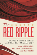 Red Ripple: The 2022 Midterm Elections and What They Mean for 2024