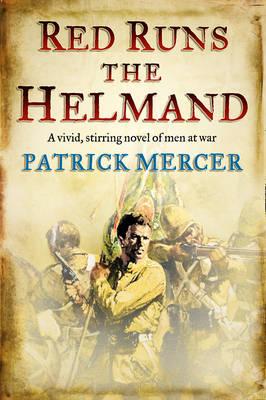 Red Runs the Helmand - Mercer, Patrick