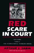 Red scare in court : New York versus the International Workers Order