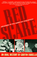 Red Scare: Memories of the American Inquisition: An Oral History