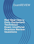 Red Seal Heavy Duty Equipment Technician Exam Unofficial Practice Review Questions