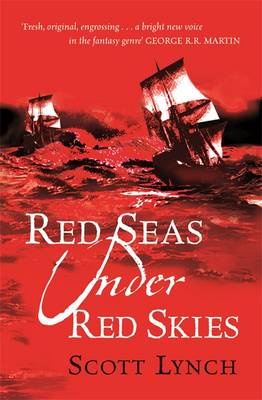 Red Seas Under Red Skies: The Gentleman Bastard Sequence, Book Two - Lynch, Scott