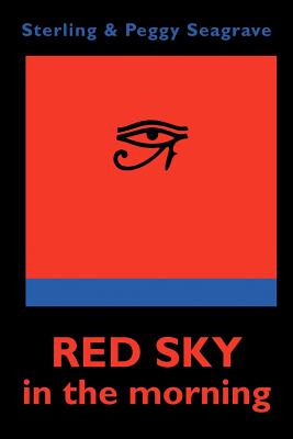 Red Sky in the Morning: The secret history of two men who got away - and one who didn't. - Seagrave, Peggy, and Seagrave, Sterling