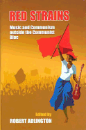 Red Strains: Music and Communism Outside the Communist Bloc