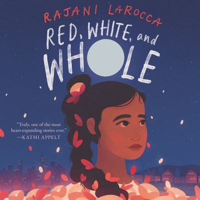 Red, White, and Whole - Larocca, Rajani, and Ayyar, Priya (Read by)
