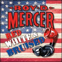 Red, White & Bruised - Roy D. Mercer