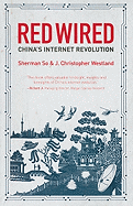 Red Wired: China's Internet Revolution