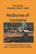 Redbones of Louisiana: For 200 years Redbones have been Louisiana's mystery people