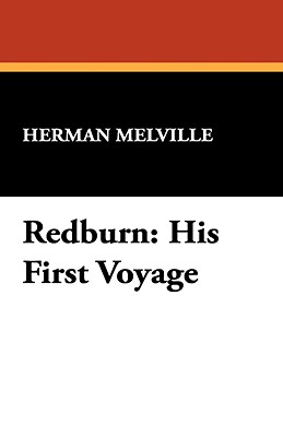 Redburn: His First Voyage - Melville, Herman