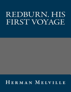 Redburn. His First Voyage