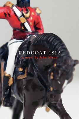 Redcoat 1812 - Nixon, John