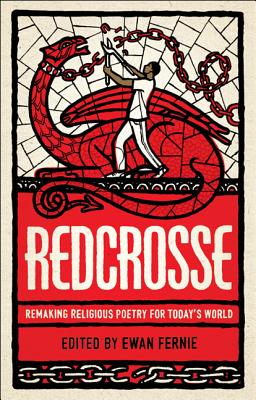 Redcrosse: Remaking Religious Poetry for Today's World - Fernie, Ewan (Editor)