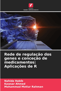 Rede de regulao dos genes e conceo de medicamentos: Aplicaes de R