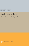 Redeeming Eve: Women Writers of the English Renaissance