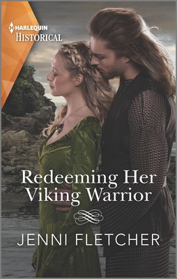 Redeeming Her Viking Warrior: A Historical Romance Award Winning Author - Fletcher, Jenni