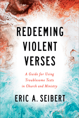 Redeeming Violent Verses - Siebert, Eric a