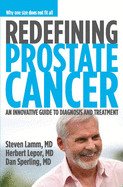 Redefining Prostate Cancer: Why One Size Does Not Fit All