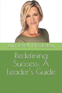 Redefining Success: A Leader's Guide
