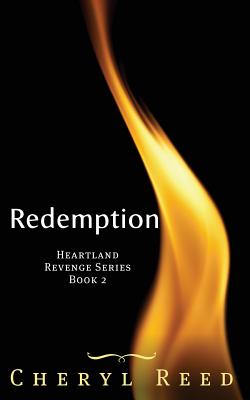 Redemption: Book 2 of the Heartland Revenge Series - Reed, Cheryl