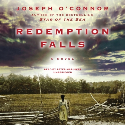 Redemption Falls - O'Connor, Joseph, and Marinker, Peter (Read by)