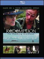 Redemption: For Robbing the Dead [Blu-ray]