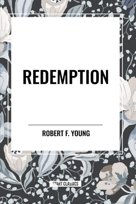 Redemption - Young, Robert F