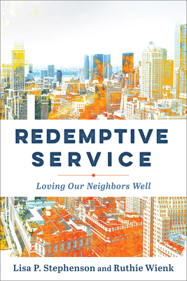 Redemptive Service - Stephenson, Lisa P, and Wienk, Ruthie