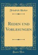 Reden Und Vorlesungen (Classic Reprint)