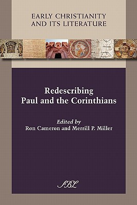 Redescribing Paul and the Corinthians - Cameron, Ron (Editor), and Miller, Merrill P. (Editor)