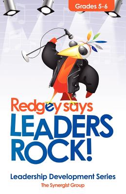 Redgey Says Leaders Rock: Leadership Education Series - Edwards Jr, Roger C, and Owens Jr, Gary L, and Yemington, Gail a