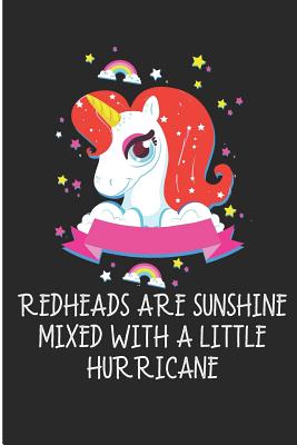 RedHeads Are Sunshine Mixed With A Little Hurricane: Redhead Unicorn Blank Lined Note Book - Prints, Karen