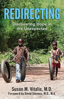 Redirecting: Discovering Hope in the Unexpected - Vitalis, Susan M