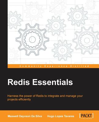 Redis Essentials - Dayvson Da Silva, Maxwell, and Lopes Tavares, Hugo