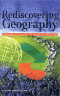 Rediscovering Geography: New Relevance for Science and Society - National Research Council, and Division on Earth and Life Studies, and Commission on Geosciences Environment and Resources