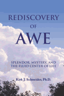 Rediscovery of Awe: Splendor, Mystery, and the Fluid Center of Life
