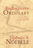 Rediscovery of the Ordinary: Essays on South African Literature and Culture