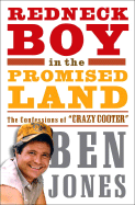Redneck Boy in the Promised Land: The Confessions of "Crazy Cooter"