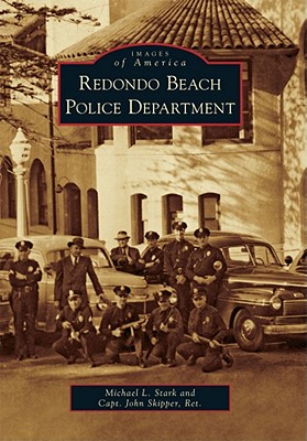 Redondo Beach Police Department - Stark, Michael L, and Skipper Ret, Capt John