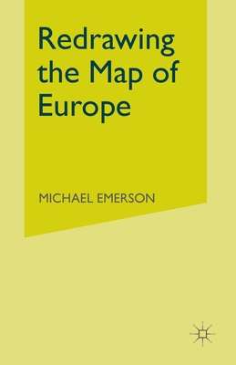 Redrawing the Map of Europe - Emerson, M