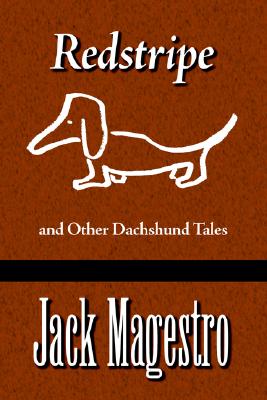 Redstripe and Other Dachshund Tales - Magestro, Jack