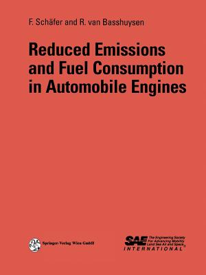 Reduced Emissions and Fuel Consumption in Automobile Engines - Schfer, Fred, and Basshuysen, Richard Van