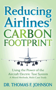 Reducing Airlines' Carbon Footprint: Using the Power of the Aircraft Electric Taxi System