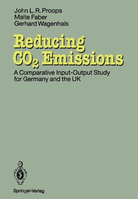 Reducing CO2 Emissions: A Comparative Input-Output-Study for Germany and the UK - Speck, S, and Proops, John L R, and Mller, G