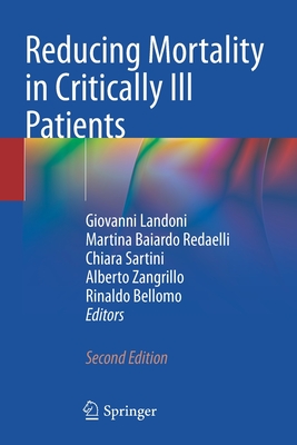 Reducing Mortality in Critically Ill Patients - Landoni, Giovanni (Editor), and Baiardo Redaelli, Martina (Editor), and Sartini, Chiara (Editor)