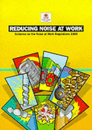 Reducing Noise at Work: Guidance on the Noise at Work Regulations 1989