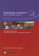 Reducing Poverty on a Global Scale: Learning and Innovating for Development--Findings from the Shanghai Global Learning Initiative