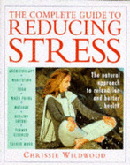 Reducing Stress Natural Way: Natural Approach to Relaxation and Better Health